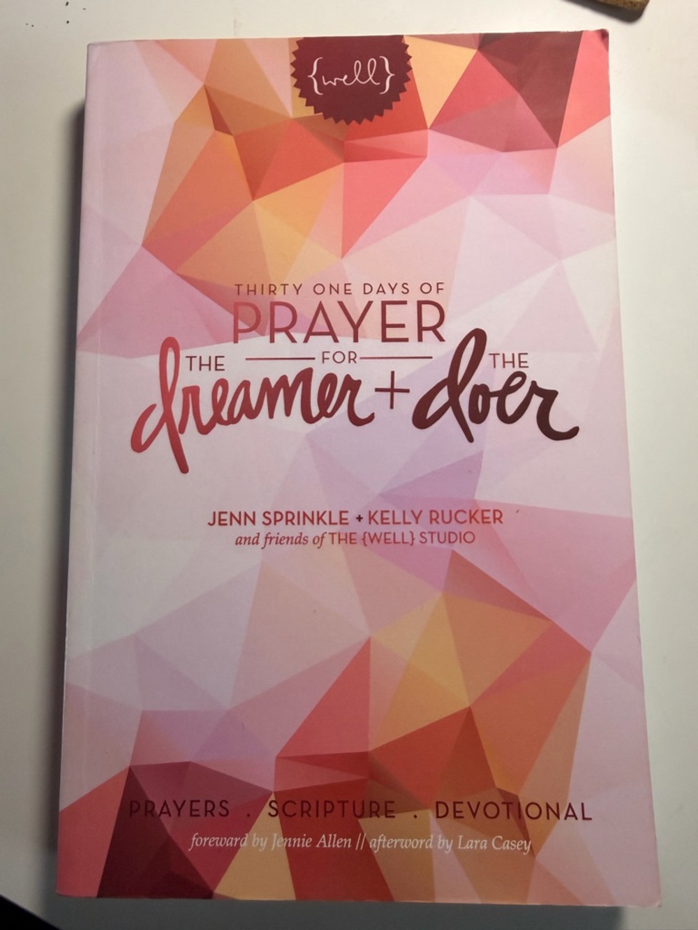Thirty One Days of Prayer for the Dreamer + Doer - Jenn Sprinkle Kelly Rucker